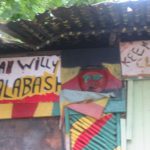 Jah (Rastafrian for 'God') Willy (?) Calabash (Drinking place)--closed
