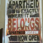 Apartheid belongs only in a museum.